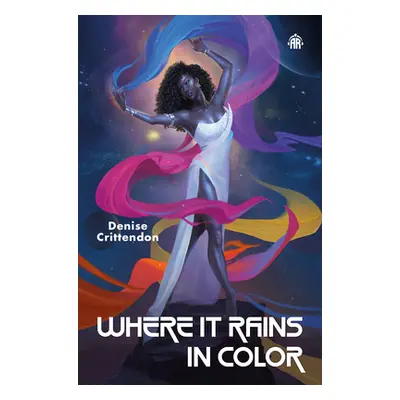 "Where It Rains in Color" - "" ("Crittendon Denise")(Paperback)