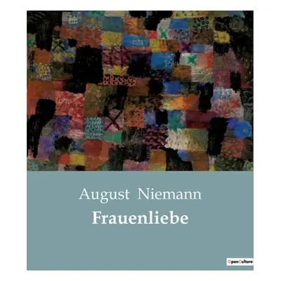 "Frauenliebe" - "" ("Niemann August")(Paperback)