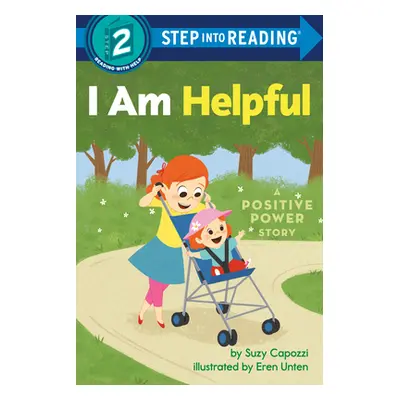 "I Am Helpful: A Positive Power Story" - "" ("Capozzi Suzy")(Library Binding)