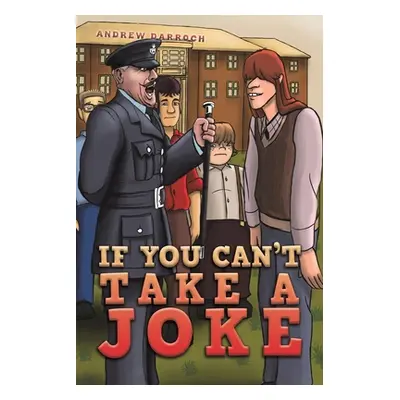 "If You Can't Take a Joke" - "" ("Darroch Andrew")(Paperback)