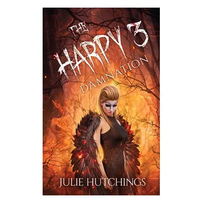 "The Harpy 3: Damnation" - "" ("Hutchings Julie")(Paperback)