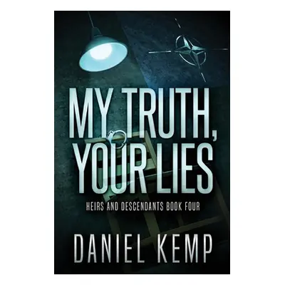 "My Truth, Your Lies" - "" ("Kemp Daniel")(Paperback)