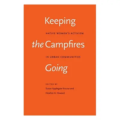 "Keeping the Campfires Going: Native Women's Activism in Urban Communities" - "" ("Krouse Susan 