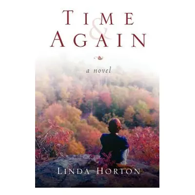 "Time and Again" - "" ("Horton Linda")(Pevná vazba)