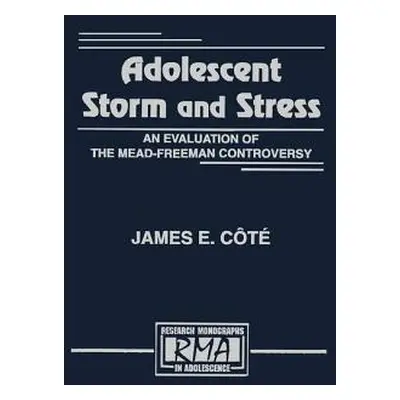 "Adolescent Storm and Stress: An Evaluation of the Mead-freeman Controversy" - "" ("Ct' James E.