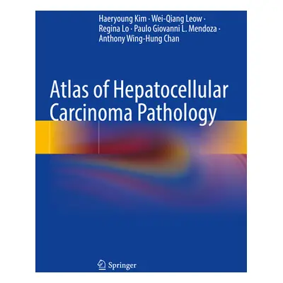 "Atlas of Hepatocellular Carcinoma Pathology" - "" ("Kim Haeryoung")(Paperback)