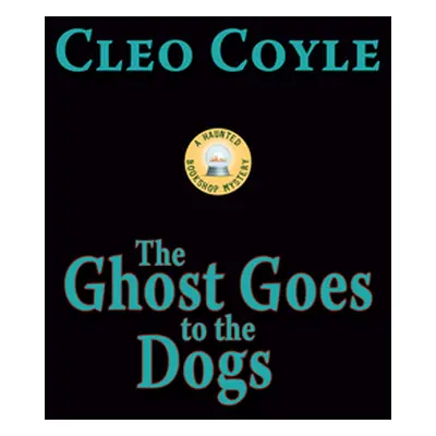 "The Ghost Goes to the Dogs" - "" ("Coyle Cleo")(Mass Market Paperbound)