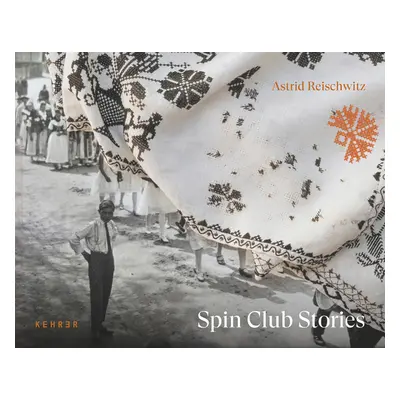 "Spin Club Stories" - "" ("Reischwitz Astrid")(Pevná vazba)