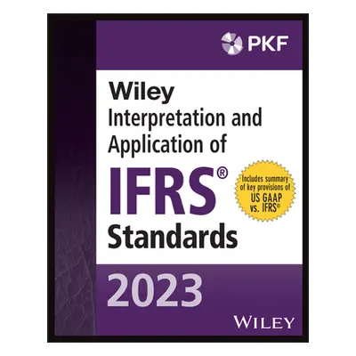 "Wiley 2023 Interpretation and Application of Ifrs Standards" - "" ("Pkf International Ltd")(Pap