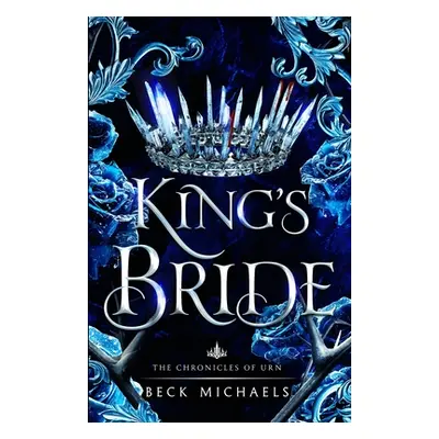 "King's Bride (Chronicles of Urn)" - "" ("Michaels Beck")(Paperback)