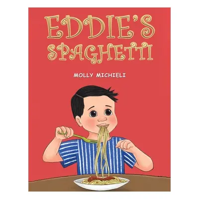 "Eddie's Spaghetti" - "" ("Michieli Molly")(Paperback)