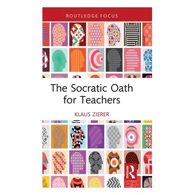 "The Socratic Oath for Teachers" - "" ("Zierer Klaus")(Pevná vazba)