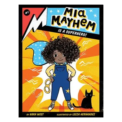 "MIA Mayhem Is a Superhero!, 1" - "" ("West Kara")(Paperback)