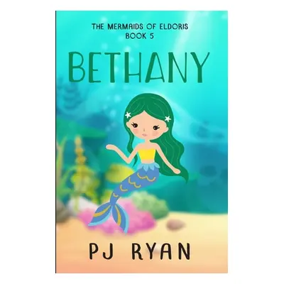 "Bethany: A funny chapter book for kids ages 9-12" - "" ("Ryan Pj")(Paperback)