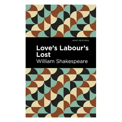 "Love Labour's Lost" - "" ("Shakespeare William")(Paperback)