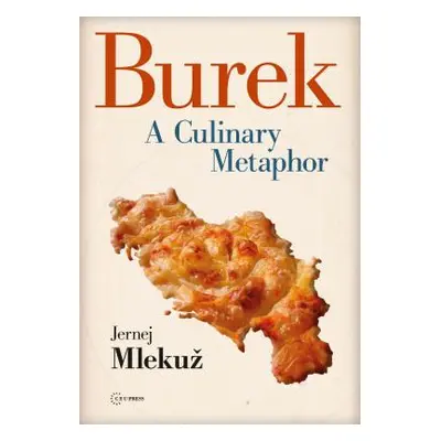 "Burek: A Culinary Metaphor" - "" ("Mlekuz Jernej")(Paperback)