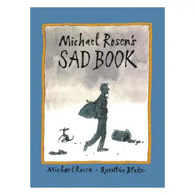 "Michael Rosen's Sad Book" - "" ("Rosen Michael")(Pevná vazba)