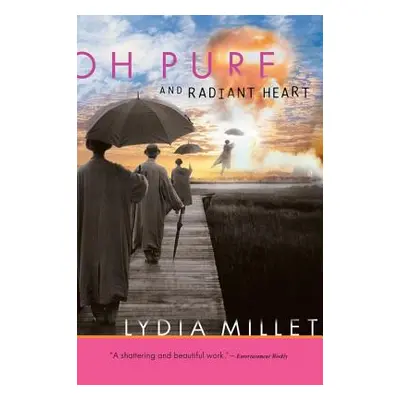 "Oh Pure and Radiant Heart" - "" ("Millet Lydia")(Paperback)