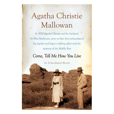 "Come, Tell Me How You Live" - "" ("Mallowan Agatha Christie")(Paperback)