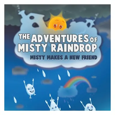 "The Adventures of Misty Raindrop" - "" ("Osborne-Samuels Melody")(Paperback)