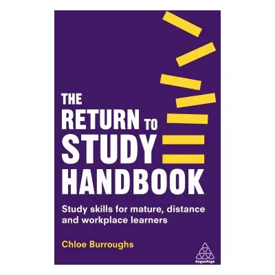 "The Return to Study Handbook: Study Skills for Mature, Distance, and Workplace Learners" - "" (