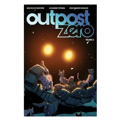 "Outpost Zero Volume 3" - "" ("McKeever Sean")(Paperback)