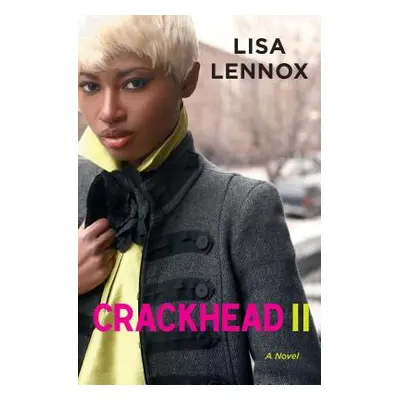 "Crackhead II" - "" ("Lennox Lisa")(Paperback)