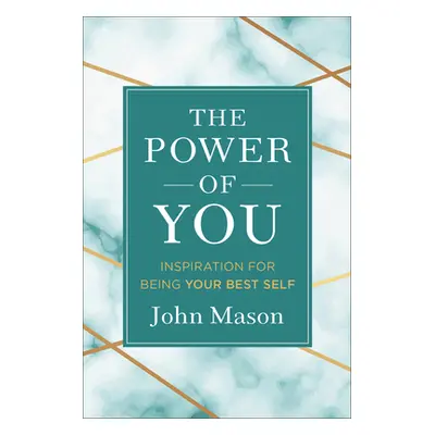 "The Power of You: Inspiration for Being Your Best Self" - "" ("Mason John")(Pevná vazba)