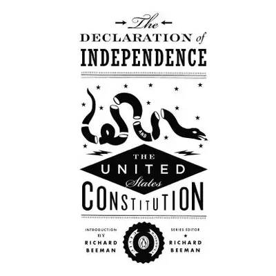 "The Declaration of Independence and the United States Constitution" - "" ("Beeman Richard")(Pap