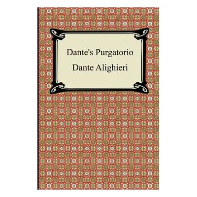 "Dante's Purgatorio (The Divine Comedy, Volume 2, Purgatory)" - "" ("Alighieri Dante")(Paperback