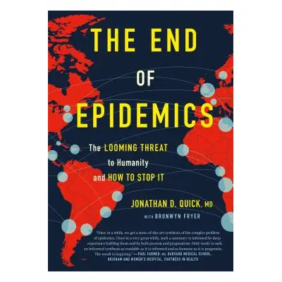 "The End of Epidemics: The Looming Threat to Humanity and How to Stop It" - "" ("Quick Jonathan 