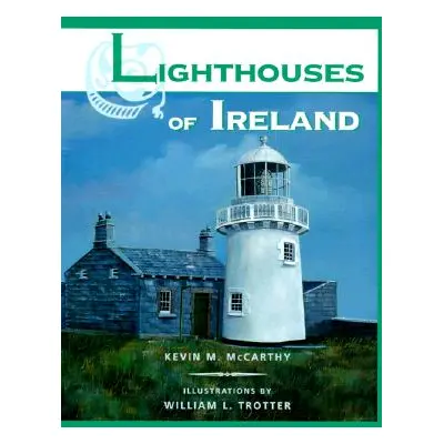 "Lighthouses of Ireland" - "" ("McCarthy Kevin M.")(Pevná vazba)