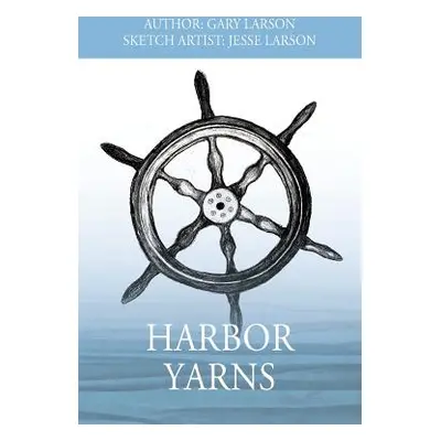 "Harbor Yarns" - "" ("Larson Gary")(Paperback)