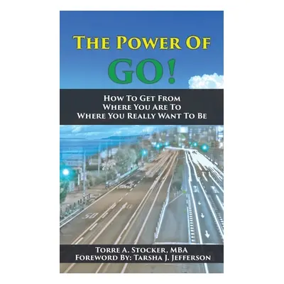 "The Power Of GO!" - "" ("Stocker Torre a.")(Paperback)