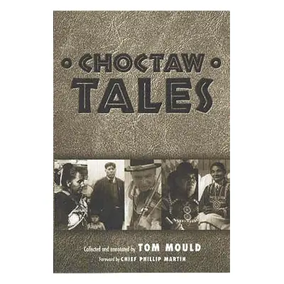 "Choctaw Tales" - "" ("Mould Tom")(Paperback)