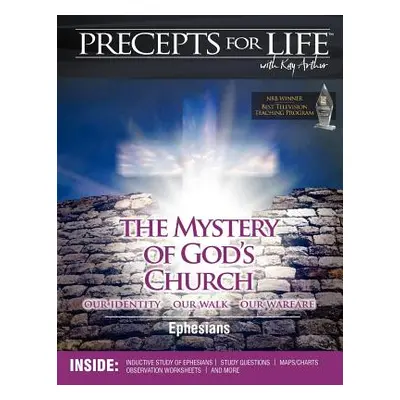 "Precepts for Life Study Companion: The Mystery of God's Church -- Our Identity, Our Walk, Our W