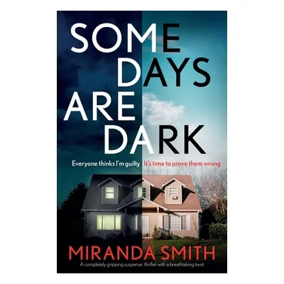 "Some Days Are Dark: A completely gripping suspense thriller with a breathtaking twist" - "" ("S