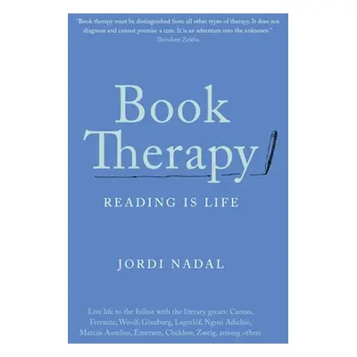 "Book Therapy: Reading Is Life" - "" ("Nadal Jordi")(Paperback)