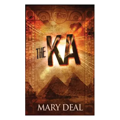 "The Ka" - "" ("Deal Mary")(Paperback)