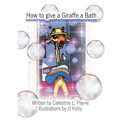 "How to Give a Giraffe a Bath" - "" ("Payne Celestine L.")(Paperback)