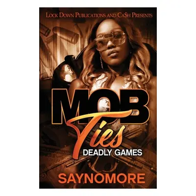 "Mob Ties" - "" ("Saynomore")(Paperback)