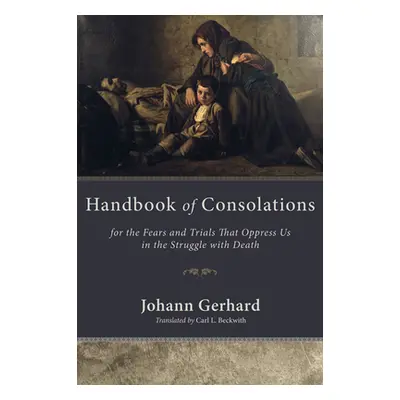 "Handbook of Consolations" - "" ("Gerhard Johann")(Pevná vazba)