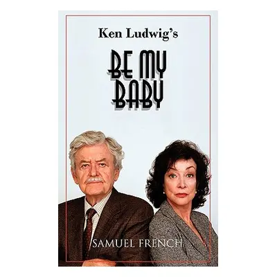 "Be My Baby" - "" ("Ludwig Ken")(Paperback)