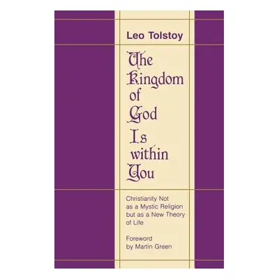 "The Kingdom of God Is Within You" - "" ("Tolstoy Leo")(Paperback)