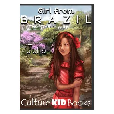 "Girl from Brazil: Julia" - "" ("Books Culture Kid")(Paperback)