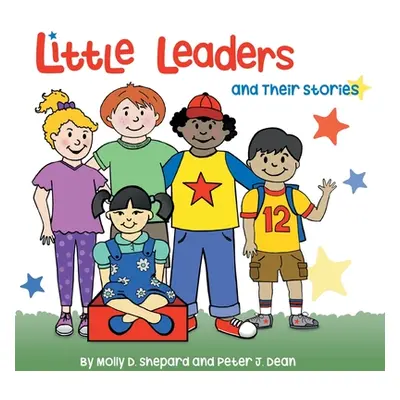 "Little Leaders and Their Stories" - "" ("Dean Peter J.")(Paperback)