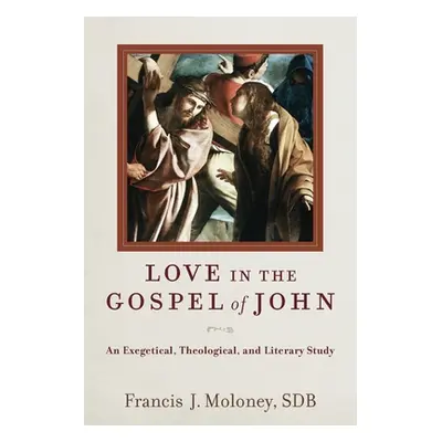 "Love in the Gospel of John" - "" ("Moloney Francis J. Sdb")(Paperback)