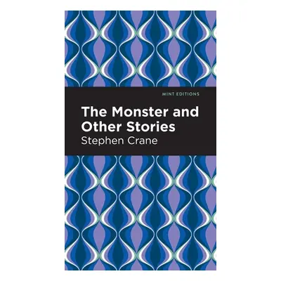 "The Monster and Other Stories" - "" ("Crane Stephen")(Pevná vazba)