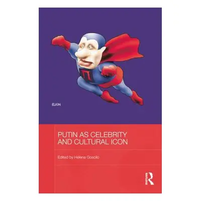 "Putin as Celebrity and Cultural Icon" - "" ("Goscilo Helena")(Paperback)