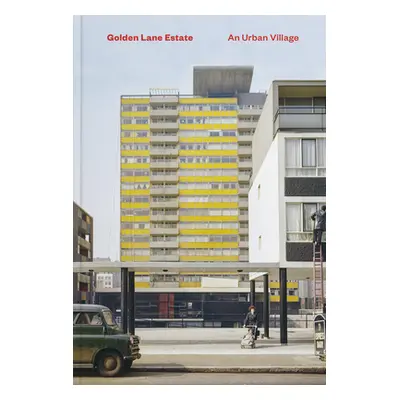 "Golden Lane Estate: An Urban Village" - "" ("Orazi Stefi")(Pevná vazba)